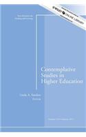 Contemplative Studies in Higher Education: New Directions for Teaching and Learning, Number 134