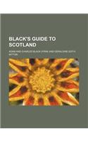 Black's Guide to Scotland