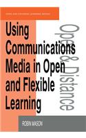Using Communications Media in Open and Flexible Learning: (Open and Flexible Learning Series)