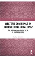 Western Dominance in International Relations?