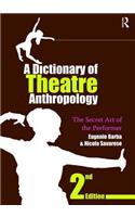 A Dictionary of Theatre Anthropology