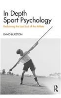 In Depth Sport Psychology: Reclaiming the Lost Soul of the Athlete