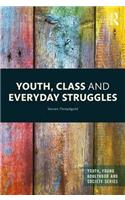 Youth, Class and Everyday Struggles