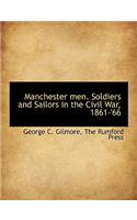 Manchester Men. Soldiers and Sailors in the Civil War, 1861-'66