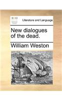 New Dialogues of the Dead.: (English)