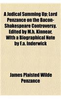 A Judical Summing Up; Lord Penzance on the Bacon-Shakespeare Controversy. Edited by M.H. Kinnear, with a Biographical Note by F.A. Inderwick