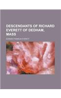 Descendants of Richard Everett of Dedham, Mass