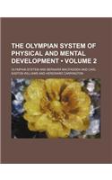 The Olympian System of Physical and Mental Development (Volume 2)