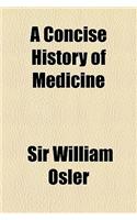 A Concise History of Medicine