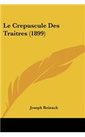 Le Crepuscule Des Traitres (1899)