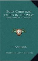 Early Christian Ethics In The West
