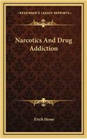 Narcotics and Drug Addiction