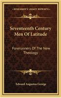 Seventeenth Century Men of Latitude: Forerunners of the New Theology
