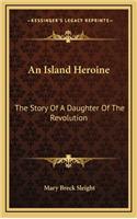 An Island Heroine