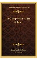 In Camp with a Tin Soldier