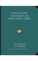 Konigliches Gymnasium Zu Hirschberg (1882)