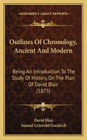 Outlines Of Chronology, Ancient And Modern