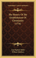The History Of The Establishment Of Christianity (1776)
