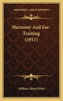 Harmony And Ear-Training (1911)