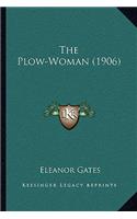 Plow-Woman (1906)