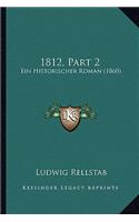 1812, Part 2: Ein Historischer Roman (1860)(German)