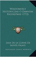 Wiadomosci Historyczne O Dawnym Rycerstwie (1772)