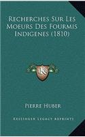 Recherches Sur Les Moeurs Des Fourmis Indigenes (1810)