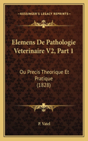 Elemens De Pathologie Veterinaire V2, Part 1