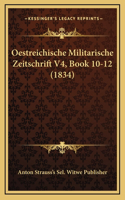 Oestreichische Militarische Zeitschrift V4, Book 10-12 (1834)