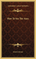 How To See The Aura
