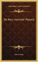 The Boys' And Girls' Plutarch