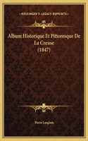 Album Historique Et Pittoresque De La Creuse (1847)