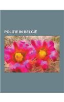 Politie in Belgie: Belgisch Politiefunctionaris, Politiezone in Belgie, Rijkswacht, Cel Vermiste Personen, Robert Beijer, Bart Debie, Rog(Dutch)