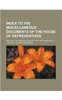 Index to the Miscellaneous Documents of the House of Representives: (English)