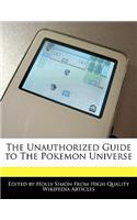 The Unauthorized Guide to the Pokemon Universe