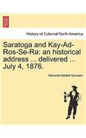 Saratoga and Kay-Ad-Ros-Se-Ra