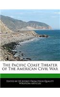 The Pacific Coast Theater of the American Civil War