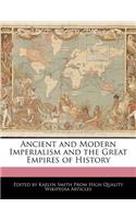 Ancient and Modern Imperialism and the Great Empires of History