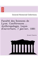 Faculté des Sciences de Lyon. Conférences ... Anthropologie. Leçon d'ouverture, 7 janvier, 1881