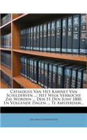 Catalogus Van Het Kabinet Van Schilderyen ...