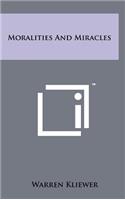 Moralities and Miracles