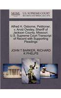 Alfred H. Osborne, Petitioner, V. Arvid Owsley, Sheriff of Jackson County, Missouri. U.S. Supreme Court Transcript of Record with Supporting Pleadings