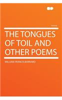 The Tongues of Toil and Other Poems