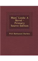 Mam' Linda: A Novel - Primary Source Edition: A Novel - Primary Source Edition