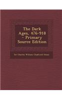 The Dark Ages, 476-918: (English)