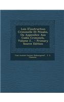 Lois D'Instruction Criminelle Et Penales, Ou Appendice Aux Codes Criminels, Volume 2... - Primary Source Edition