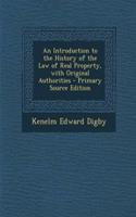 An Introduction to the History of the Law of Real Property, with Original Authorities