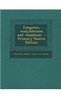 Tungsten, Molybdenum and Vanadium