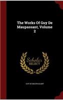 The Works Of Guy De Maupassant, Volume 2