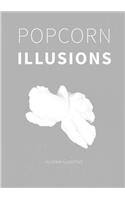Popcorn Illusions